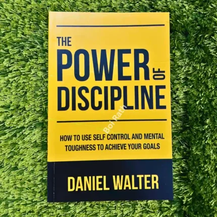 The Power of Discipline - নিজের জীবন নিয়ন্ত্রণে আনুন